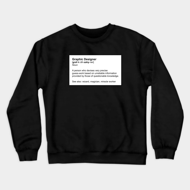 Graphic Designer Definition Crewneck Sweatshirt by photokapi